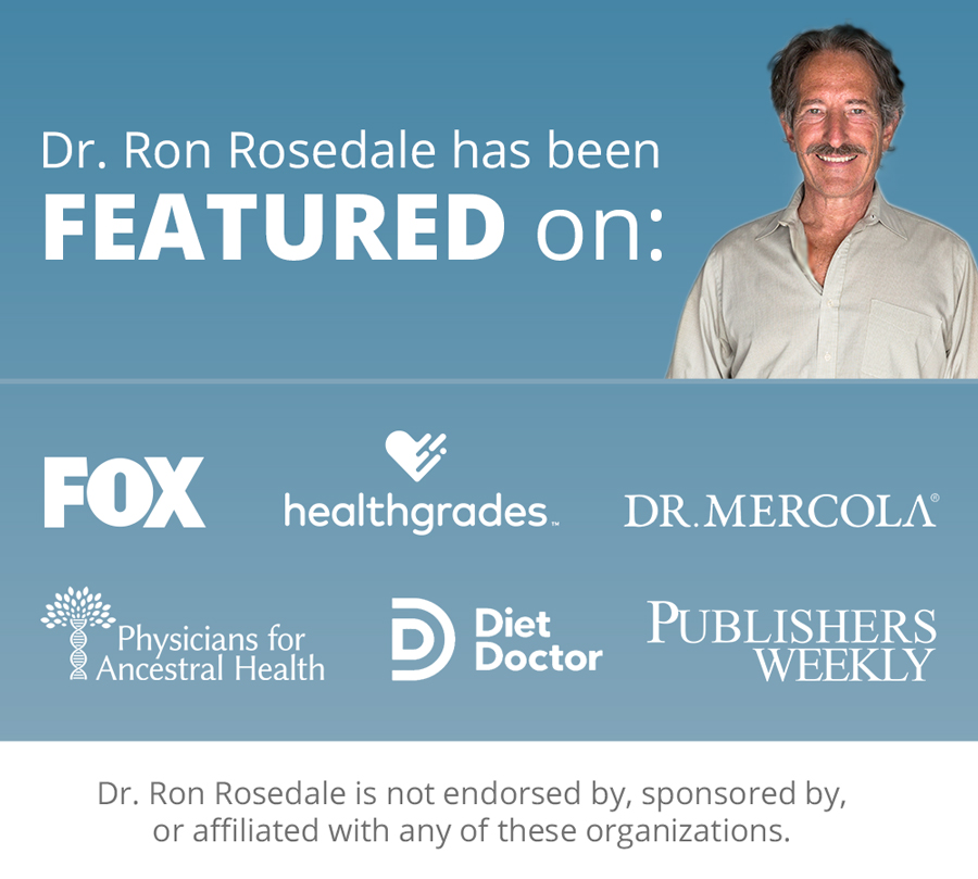 A promotional graphic features a smiling Dr. Ron Rosedale, with text stating he has been "FEATURED on:" above logos for FOX, Healthgrades, Dr. Mercola, Physicians for Ancestral Health, Diet Doctor, and Publishers Weekly. A disclaimer at the bottom notes no endorsement or affiliation with these organizations.